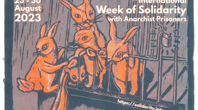 Wezwanie do Międzynarodowego Tygodnia Solidarności z Więźniami Anarchistycznymi 2023 // 23 – 30 sierpnia